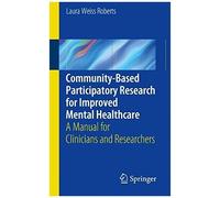 Community-Based Participatory Research For Improved Mental Healthcare