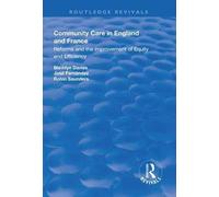 Community Care In England And France: Reforms And The Improvement Of Equity And Efficiency