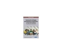 Community Colleges And Workforce Preparation In The 21st Century