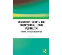 Community Courts And Postcolonial Legal Pluralism
