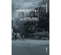 Community (&) design. Material, spatial, and social encounters