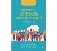 Community Development Social Action and Social Planning by Todd & Russell Freelance community development writer and consultant & 2018 present Director & Todd Russell Freelance community development w