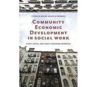 Community Economic Development in Social Work - [Version Originale] Steven D Soifer, Joseph B Mcneely, Cathy L Costa, Nancy Pickering - Bernheim (Auteur)