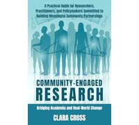 Community-Engaged Research: Bridging Academia and Real-World Change