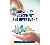 Community Engagement And Investment