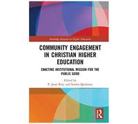 Community Engagement In Christian Higher Education