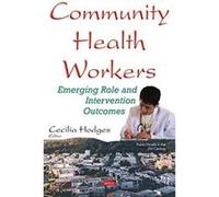 Community Health Workers: Emerging Role & Intervention Outcomes (Public Health in the 21st Cent) - [Version Originale] Inconnu (Auteur)