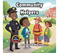 Community Helpers: Community Helpers for Kids: An Engaging Storybook for Early Learning About Neighborhood Professions