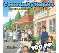 Community Helpers: My First Superhero Coloring Book | 50 Cute Characters with Ultra-Bold Lines to Inspire Gratitude and Imagination