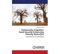 Community Irrigation: Food Security Enhancing Poverty Reduction