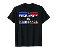 Community is Resistance Anti Fascism Resist No Kings Protest T-Shirt