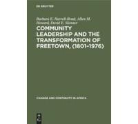 Community Leadership And The Transformation Of Freetown, (1801-1976)