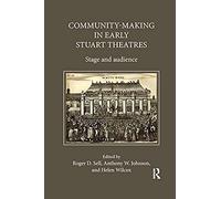 Community-Making In Early Stuart Theatres