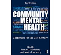 Community Mental Health: Challenges for the 21st Century