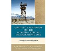 Community Newspapers And The Japanese-American Incarceration Camps