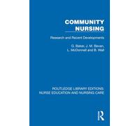 Community Nursing Research and Recent Developments - G. Baker - Routledge - ebook (ePub) - Livre