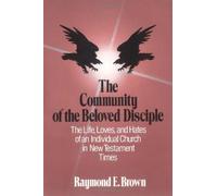 [Community of the Beloved Disciple, The] [By: Brown, Raymond E.] [January, 1978]