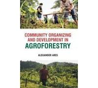 Community Organizing And Development In Agroforestry