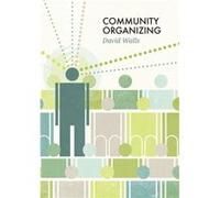 Community Organizing by Walls & David S. Sonoma State University & Rohnert Park & CA Walls David S. Sonoma State University Rohnert Park CA (Auteur)