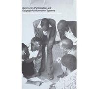 Community Participation and Geographical Information Systems by William J. Craig