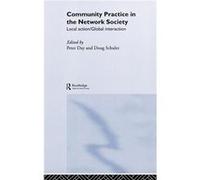 Community Practice in the Network Society by Peter Day Schuler, Douglas (Auteur)