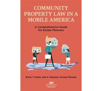 Community Property Law in a Mobile America A Comprehensive Guide for Estate Planners - Brock Exline - American Bar Association - ebook (ePub) - Livre