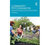 Community Psychoanalysis Bringing the Individual and the Communal Together - Neil Altman - Routledge - ebook (ePub) - Livre