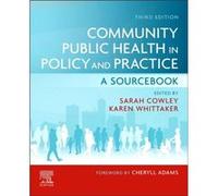 Community Public Health in Policy and Practice Community Public Health in Policy and Practice (Auteur)