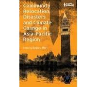 Community Relocation, Disasters And Climate Change In Asia-Pacific Region