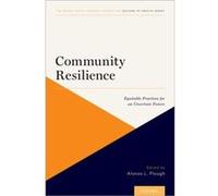 Community Resilience - Plough Alonzo L. Vice President ResearchEvaluationLearning and Chief Science Officer Vice President ResearchEvaluationLearning and Plough Alonzo L. Vice President ResearchEvalua