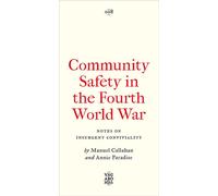 Community Safety in the Fourth World War Notes on Insurgent Conviviality - Manuel Callahan - Pluto Press - ebook (ePub) - Livre