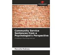 Community Service Sentences from a Psychologist's Perspective: A meeting of Psychology and Law