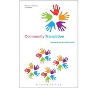 Community Translation (Bloomsbury Advances In Translation) (Paperback) Uldis Ozolins, Mustapha Taibi (Auteur)
