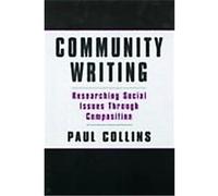 Community Writing, Volume in the Language, Culture, and Teaching Series Paul S. Collins (Auteur)
