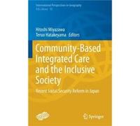 CommunityBased Integrated Care and the Inclusive Society - Springer Verlag Singapore - Springer Verlag Singapore - Livre en Anglais - Paperback Springer Verlag SingaporeSpringer Verlag Singapore (Aute