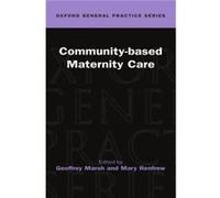 Communitybased Maternity Care by Mary J. Renfrew Geoffrey Marsh Paperback Book
