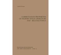 Commutation Properties Of Hilbert Space Operators And Related Topics