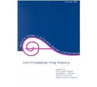 Commutative Ring Theory, Lecture Notes in Pure and Applied Mathematics Series Douglas L. Costa, Marco Fontana, Paul-Jean Cahen, Salah-Eddine Kabbaj (Auteur)