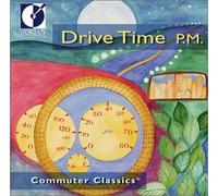 Commuter Classics - Drive Time P.M