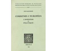 Commynes L'europeen - L'invention Du Politique
