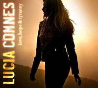 Lucia Comnes – Love, Hope & Tyranny