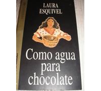 Como agua para chocolate