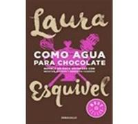 Como agua para chocolate Laura Esquivel (Auteur)