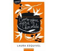 Como agua para chocolate Laura Esquivel (Auteur)