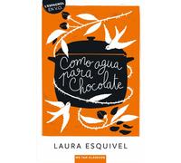 Como agua para chocolate - Laura Esquivel - Belin Éducation - broché - Méthode de langue