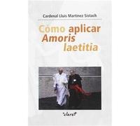 Cómo Aplicar Amoris Laetitia Martínez Sistach, Cardenal Lluis (Auteur)