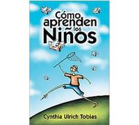 Como Aprenden los Ninos/ How Children Learn Cynthia Ulrich Tobias (Auteur)