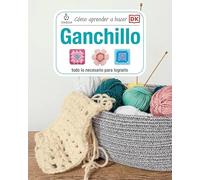Cómo aprender a hacer ganchillo