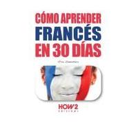 Cómo Aprender Francés En 30 Días