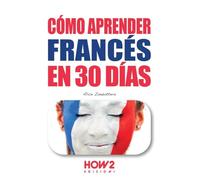CÓMO APRENDER FRANCÉS EN 30 DÍAS